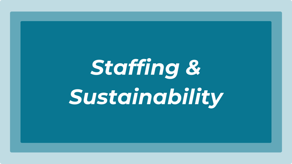 Graphic with the text "staffing and sustainability"