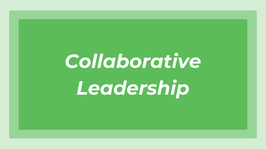 Graphic with the text "collaborative leadership"